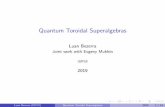 Quantum Toroidal Superalgebrasrtis2019.math.iupui.edu/wp-content/uploads/2019/08/Bezerra.pdf · Quantum Toroidal Superalgebra E mjn(q 1;q 2;q 3). 1 De nition. 2 Vertex Representations.