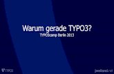 Warum gerade TYPO3? - jweiland.net · 2014-10-27 · • Achtung beim Update von TYPO3 4.x auf 6.x: durch umfangreiche Änderungen im Core funktionieren manche Extenions nicht mehr