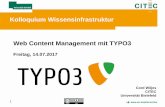 Kolloquium Wissensinfrastruktur Web Content Management mit TYPO3 · 2020-04-07 · 1 Kolloquium Wissensinfrastruktur Web Content Management mit TYPO3 . Freitag, 14.07.2017 . Cord