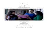 LA FLOR - trigon-film · LA FLOR Ein Film von Mariano Llinás Argentinien, 2018 Mediendossier VERLEIH trigon-film MEDIENKONTAKT Meret Ruggle medien@trigon-film.org Tel. 056 430 12