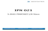 IPN 021 - SIGMATEK€¦ · IPN 021 S-DIAS PROFINET I/O Slave Erstellungsdatum: 10.03.2015 Versionsdatum: 28.02.2020 Artikelnummer: 20-103-021-D