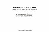 Manual For All Warwick Basses...Innovation, Mut zum Risiko, unzählige technische Weiterentwicklungen, sowie modernste Technologie, viel Fleiß und der Einsatz aller Mitarbeiter von
