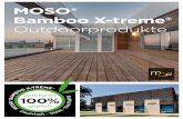MOSO® Bamboo X-treme® Outdoorprodukte · 2019-03-07 · MOSO® Bamboo X-treme® Inhaltsverzeichnis Von bambus zu Bamboo X-treme® 4 Die Vorteile von MOSO® Bamboo X-treme® 5 Referenzobjekte