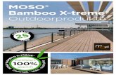MOSO® Bamboo X-treme® Outdoorprodukte · 2020-07-15 · MOSO® Bamboo X-treme® ist die einzige Terrassendiele aus regenerativem Bambus, die gemäß der Normen EN 335 Gebrauchs-