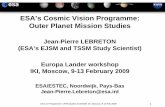 ESA’s Cosmic Vision Programme: Outer Planet Mission Studies€¦ · ESA CV Programme: OPM Studies ELW2009, IKI, Moscow, 9-13 Feb 2009 2 Outer Planet On-Going Mission • US-Europe
