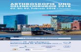 ARTHROSKOPIE UND GELENKCHIRURGIE 2018 · ARTHROSKOPIE UND GELENKCHIRURGIE 2018 02. bis 03. Februar 2018 in Düsseldorf Programm 28. Jahreskongress Berufsverband für Arthroskopie