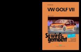 In diesem Band: VW GOLF VII - Weltbild.de · 2014-10-09 · VW GOLF VII VW GOLF VII Ab 11/12 6 In diesem Band: Golf VII/Golf VII Variant Benziner 1,2 l/ 63 kW (86 PS) ab 11/12 ...