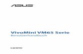 VivoMini VM65 Serie - Asus · 2017-06-28 · VivoMini VM65 Serie 5 Verpackungsinhalt HINWEISE: • Technische Daten und Lieferumfang Ihres VivoMinis können sich je nach Modelltyp,