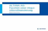 ALTANA AG: Facetten einer Akqui- sitionsfinanzierung...• Kosmetik und Personal Care • Funktionale Anwendungen Business Lines • Primärisolier-materialien • Sekundärisolier-materialien