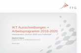 IKT Ausschreibungen + Arbeitsprogramm 2018-2020 · ICT-04-2018: Photonics based manufacturing, access to photonics, datacom photonics and connected lighting ICT-05-2019: Application