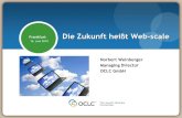 Frankfurt Die Zukunft heißt Web-scale - OCLC · 2020-06-23 · Warum Web-scale / Cloud Computing? •Die Anforderungen an die Bibliotheken sind so hoch wie niemals zuvor •Steigende