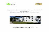 Jahresbericht 2015 - Bayern€¦ · Jahresbericht 2015 . Impressum Herausgeber: Bayerische Landesanstalt für Landwirtschaft (LfL) Vöttinger Straße 38, 85354 Freising-Weihenstephan