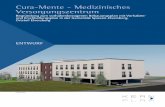 Cura-Mente - Medizinisches Versorgungszentrum · 2019-07-04 · 03.06.2019 ENTWURF Cura-Mente - Medizinisches Versorgungszentrum Begründung zum vorhabenbezogenen Bebauungsplan mit
