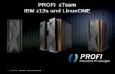 PROFI zTeam IBM z13s und LinuxONE · PDF file IBM Wave for z/VM KVM on z Systems v1.1 Hypervisoren und Virtualisierung für z Systems. Aktuell verfügbare Betriebssysteme 15 15.04.2016