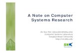A N t C t A Note on Computer Systems Researchcsl.skku.edu/uploads/ECE5658M10/1-research.pdf · Comppy ()uter Systems Research (3) Desiggg p y yning computer systems is very different
