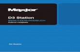 Maxtor D3 Station User Manual-DE E01 19 12 2015...D3 Station Festplatte ein (wie beispielsweise mit einem USB Stick). Nachdem Sie die D3 Station erfolgreich installiert haben, können