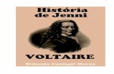 História de Jenni - eBooksBrasil - Termos de Uso · 2012-10-15 · Title: História de Jenni Author: Voltaire Subject: Literatura; Filosofia; Política Keywords ***VEDADO USO COMERCIAL***