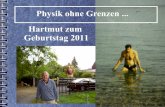 Physik ohne Grenzen Hartmut zum Geburtstag blaschke/Hartmut-2011.pdfآ  Geburtstag 2011 Physik ohne Grenzen