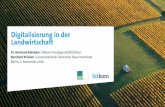 Digitalisierung der Landwirtschaft · 2016-11-02 · Digitalisierung ist für Branche große Herausforderung 2 ... Breitbandausbau Open Data (Geodaten) Regulierung von Drohnen Datensicherheit