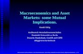 Macroeconomics and Asset Markets: some Mutual Implications. · Harald Uhlig Fachbereich Wirtschaftswissenschaften Humboldt Universitat zu Berlin¨ Deutsche Bundesbank, CentER and