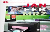 JAN FEB MRZ - Jüdisches Museum Berlin · Traditionen, Sprachen und Heimat: Eine neue Ausstellung beleuchtet deutschen Alltag von säkularen oder religiösen, alteingesessenen oder