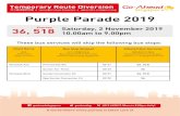 Purple Parade 2019 - assets.goaheadbus.com · Purple Parade 2019 Saturday, 2 November 2019 36, 518 10.00am to 9.00pm Express. Temporary Route Diversion Lencongan Laluan Sementara