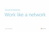 Social Enterprise Work like a networkdownload.microsoft.com/download/4/6/8/468467FA-7B06-4C92... · 2018-10-13 · Yammer strukturiert die Teamzusammenarbeit nach den intuitiv gelernten