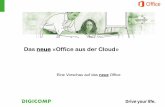 Das neue «Office aus der Cloud»digiblog.s3-eu-central-1.amazonaws.com/app/1351526163/office201… · permanenter Verbindung mit den Cloud-Diensten, egal ob Sie ein Unternehmen,