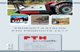 PRODUKT-KATALOG PTH PRODUCTS 2017...PRODUKT-KATALOG PTH PRODUCTS 2017 PTH Products Maschinenbau GmbH Lechen 14 A-8692 Neuberg/Mürz • Austria phone: +43 3857 80530-0 fax: +43 3857