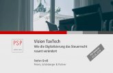 Vision TaxTech - Peters, Schönberger & Partner · 2019-05-09 · Vision TaxTech Adhoc-Identifikation des jeweiligen Experten in der Steuerabteilung „Knowledge-Routing“ über