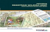 PEDOMAN - BRWA · Aliansi Masyarakat Adat Nusantara (AMAN), Forest Watch Indonesia (FWI), Sawit ... oleh website BRWA melalui komunikasi surat elektronik (email), sesuai informasi