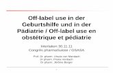 Off-label use in der Geburtshilfe und in der Pädiatrie ...BIB_95AA63B78188.P001/REF.pdf · en.ppt (accessed 11 aug 2006) Medikamente in der Geburtshilfe Indikation SS Beschwerden
