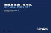 BERLIN BLEIBT BERLIN. UND WO BLEIBEN SIE?...Berlin ist die Hauptstadt des nach wie vor als wirtschaftlich und sozial stabil wahrge-nommenen Deutschland – auch wenn Erfolge der rechtspopulistischen