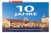 10 Jahre Braunschweig Stadtmarketing Broschüre...Und das, obwohl die Zeit der Gründung keine einfache war. Mitten in der kontroversen Diskussion um die Ansiedlung der Schloss-Arkaden