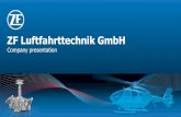 ZF Luftfahrttechnik GmbH Company presentation · civil contracts (2019) ~75% of revenue from Europe #1 European supplier of helicopter transm. systems & services >25 years of relationships