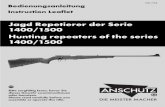 Jagd Repetierer der Serie 1400/1500 Hunting repeaters of ...pdf.textfiles.com/manuals/FIREARMS/anschutz_1400.pdf · assemble or operate this rifle. 06/04 Jagd Repetierer der Serie