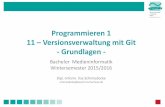 Programmieren 1 11 Versionsverwaltung mit Git - Grundlagen 11 â€“ Versionsverwaltung mit Git - Grundlagen