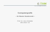 Computergrafik - THM · 2018-10-07 · „Computergrafik und Bildverarbeitung“ 3. Aufl., Vieweg+Teubner 2013, 1000 S., € 99,99 (ISBN-10: 365800777X ISBN-13: 978-3658007775) Michael