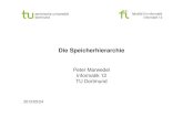 Die Speicherhierarchie€¦ · Hierarchies, Lecture Notes in Computer Science, Volume 2625, 2003, pp. 193-212] [Naila Rahman: Algorithms for Hardware Caches and TLB, in: U. Meyer