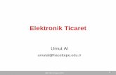 Elektronik Ticaretyunus.hacettepe.edu.tr/~umutal/lesson/bby363/363-006-2016.pdf · - 1 Umut Al umutal@hacettepe.edu.tr Elektronik Ticaret. BBY 363, 23 Kasım 2016
