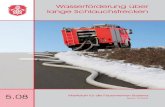 Wasserförderung über lange Schlauchstrecken · 2015-04-11 · 1 Wasserförderung über lange Schlauchstrecken Merkblatt für die Feuerwehren Bayerns 5.08 Stand: 10/2009