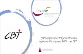 Erfahrungen einer trägerzentrierten Implementierung von BVP ......Implementierung von BVP in der CBT 1 1. Deutscher Kongress Advance Care Planning BVP wurde seit dem 1.1.2019 in 13