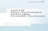 2019 Die Schweiz und die Credit Suisse · betrugen die Gewinn- und Kapital-steuern und Sozialversicherungsabga-ben sowie die Steuern auf die Einkom-men der Mitarbeitenden der Schweiz