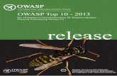OWASP Top 10 - 2013 Willkommen zu den OWASP Top 10 2013! Diese Neufassung erweitert eine der Kategorien aus der 2010-Edition um verbreitete, wichtige Schwachstellen und gewichtet einige