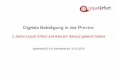 Digitale Beteiligung in der Provinzom16.pdf · Digitale Beteiligung in der Provinz 3 Jahre Liquid Erfurt und was wir daraus gelernt haben openmind2016 in Darmstadt am 16.10.2016