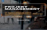 PROJEKT MANAGEMENT · 2019-04-15 · Projektmanagement im Umfeld sozialer Arbeit: Ein Leitfaden für den schnellen Einstieg Inhalt I. Grundlagen der Projektarbeit 03 1.1. Merkmale