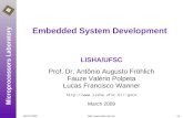 Software/Hardware Integration Lab - LISHA/UFSC · 2009-04-29 · Software/Hardware Co-Design The design of software and hardware for embedded systems is usually carried out as a single