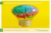 INNOVATIONSMANAGEMENT · Innovationsmanagement INHALT Grundlagen Definitionen des Innovationsbegriffs Relevanz von Innnovation für den Unternehmenserfolg Prozess – Produkt/Dienstleistung