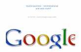 Suchmaschine - Vertriebskanal und was noch? · Google Confidential and Proprietary 6 6.5 Wachstumstrends Online Information Kommunikation eCommerce Community Unterhaltung 2003 2007