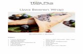 Lizza Beeren Wrap - thinkplus-coaching.dethinkplus-coaching.de/wp-content/uploads/2017/09/Lizza-Wrap.pdf · Wrap von beiden Seiten für jeweils 2-3 Minuten anbraten. In der Zwischenzeit